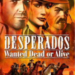 Desperados Wanted Dead or Alive 